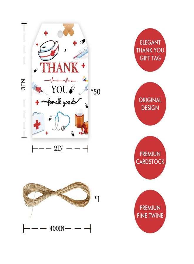 FORSHEEP 50pcs Nurse Thank You Tags, Nurse Gift Tag with String for Birthday Party, Nursing Thank You Paper Tags for Medical School Graduation Party Favors - Image 2